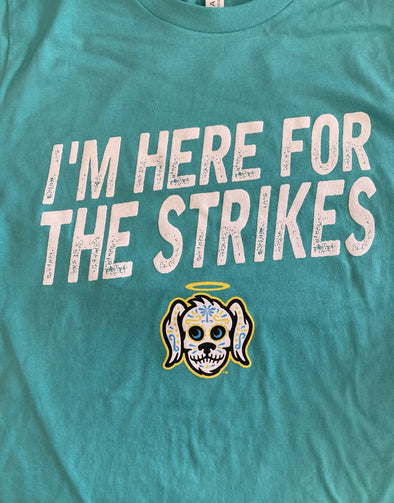 Charleston RiverDogs Here for the  Strikes Tee